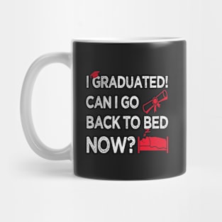 I Graduated Can I Go Back to Bed Now, Red Graphics Funny Graduation Mug